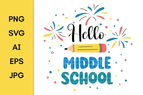 Hello Middle School SVG Back to School Graphics & Illustrations