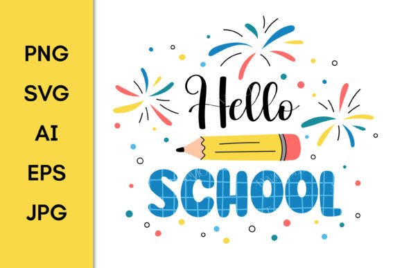 Hello School SVG Back to School PNG Graphics & Illustrations