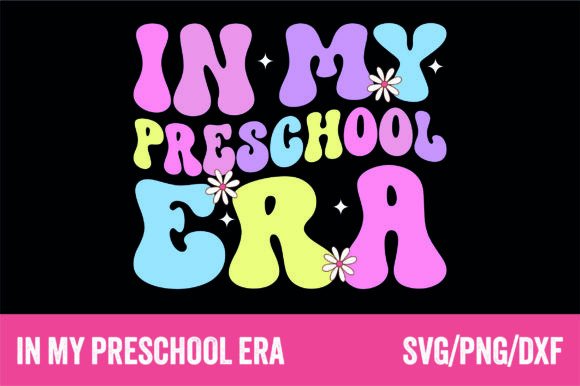 In My Preschool Era Girls Teacher SVG