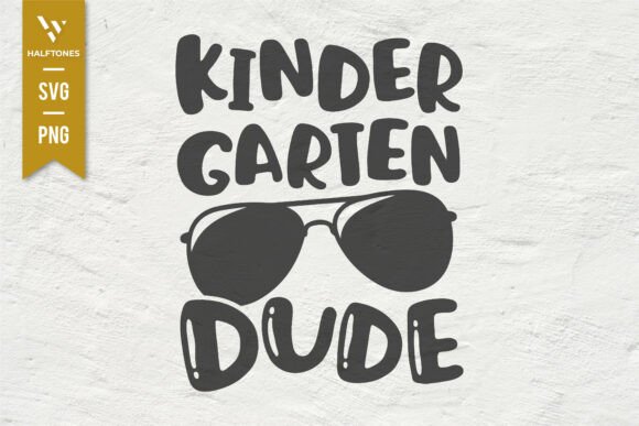 Kindergarten Dude SVG: Back-to-School Graphics & Illustrations