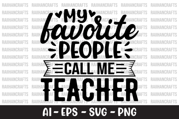 My Favorite People Call Me Teacher SVG: Graphics for Heartfelt Local Branding