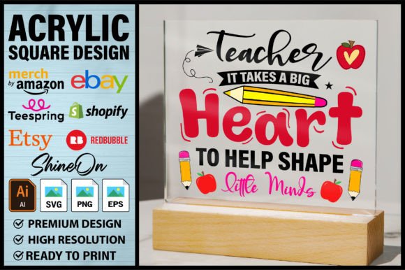 Teacher IT TAKES a BIG Acrylic Design: Graphics for Crafts & Local Branding
